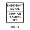 EMERGENCY SIGNAL†STOP ON FLASHING RED R10-14