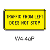 TRAFFIC FROM RIGHT DOES NOT STOP [plaque] W4-4aP