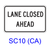 LANE CLOSED AHEAD SC10(CA)