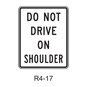 DO NOT DRIVE ON SHOULDER R4-17