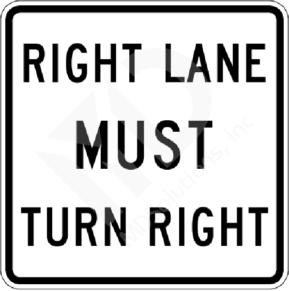 RIGHT LANE MUST TURN RIGHT HI