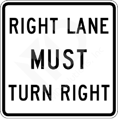 RIGHT LANE MUST TURN RIGHT HI