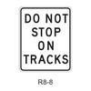 DO NOT STOP ON TRACKS R8-8