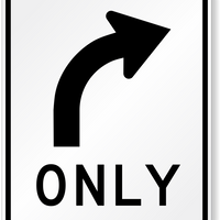 RIGHT TURN ONLY 18X24 EG