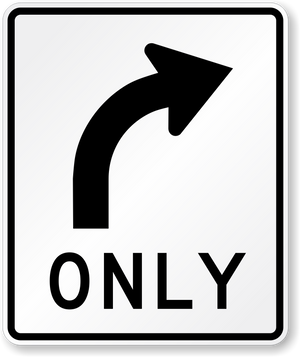 RIGHT TURN ONLY 18X24 EG