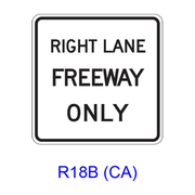 RIGHT (LEFT) LANE FREEWAY ONLY R18B(CA)