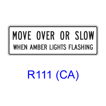 MOVE OVER OR SLOW WHEN AMBER LIGHTS FLASHING R111(CA)