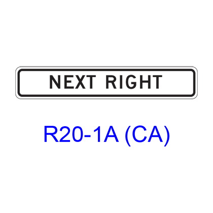 NEXT RIGHT (LEFT) [plaque] R20-1A(CA)