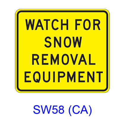 WATCH FOR SNOW REMOVAL EQUIPMENT SW58(CA)