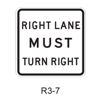 RIGHT (LEFT) LANE MUST TURN RIGHT (LEFT) R3-7