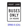 RIGHT (LEFT) LANE BUSES ONLY 24 HOURS SR60-5(CA)