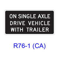 ON SINGLE AXLE DRIVE VEHICLE WITH TRAILER R76-1(CA)