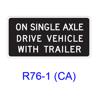 ON SINGLE AXLE DRIVE VEHICLE WITH TRAILER R76-1(CA)