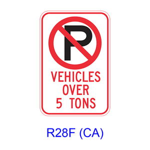 No Parking VEHICLES OVER _ TONS R28F(CA)