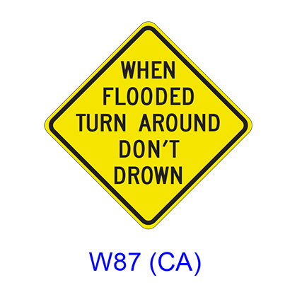 WHEN FLOODED TURN AROUND DONâ€™T DROWN