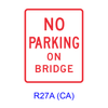 NO PARKING ON BRIDGE R27A(CA)