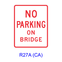 NO PARKING ON BRIDGE R27A(CA)