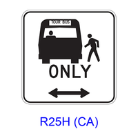 Tour Bus Passenger Loading ONLY w/ Double Arrow [symbol] R25H(CA)