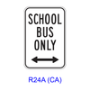 SCHOOL BUS ONLY w/ Double Arrow R24A(CA)