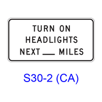 TURN ON HEADLIGHTS NEXT X MILES S30-2(CA)