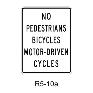 NO PEDESTRIANS BICYCLES MOTOR-DRIVEN CYCLES R5-10a