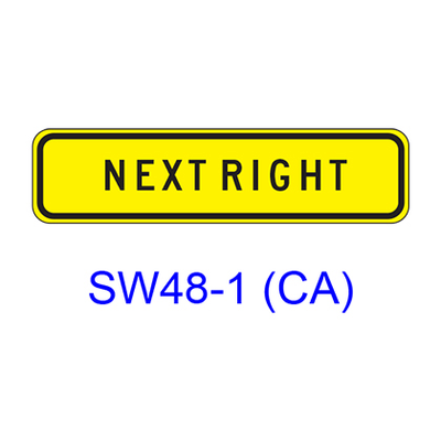 NEXT RIGHT (LEFT) [plaque] SW48-1(CA)