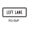 LEFT LANE [plaque] R3-5bP