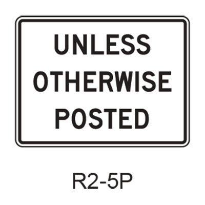 UNLESS OTHERWISE POSTED[plaq] R2-5P