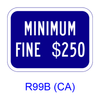 MINIMUM FINE $__ [plaque] R99B(CA)