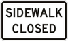 SIDEWALK CLOSED 24" EG R9-9