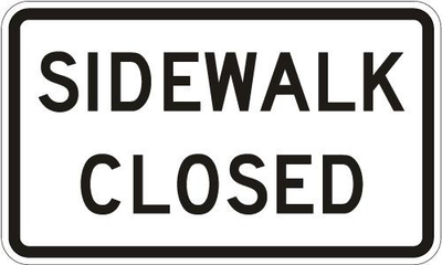 SIDEWALK CLOSED 24