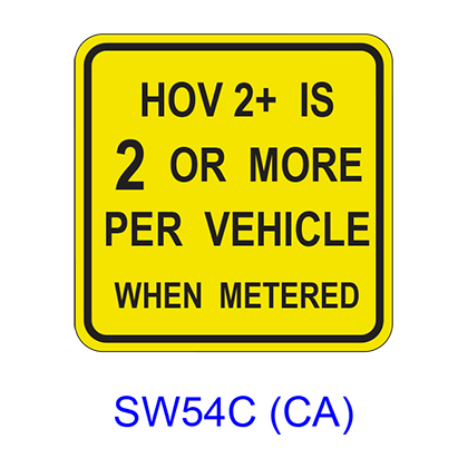 HOV _+ is _ or MORE PER VEHICLE WHEN METERED SW54C(CA)