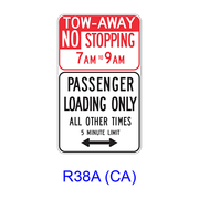 TOW-AWAY NO STOPPING _AM TO _ AM - PASSENGER LOADING ONLY ALL OTHER TIMES _ MINUTE LIMIT w/ Double Arrow R38A(CA)