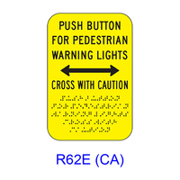 The PUSH BUTTON FOR PEDESTRIAN WARNING LIGHTS ? CROSS WITH CAUTION R62E(CA)