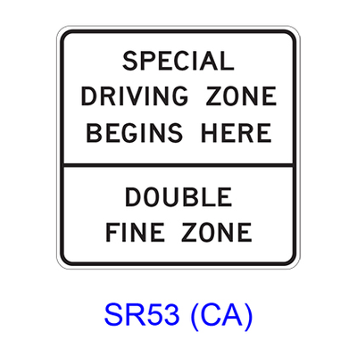 SPECIAL DRIVING ZONE BEGINS HERE ? DOUBLE FINE ZONE SR53(CA)