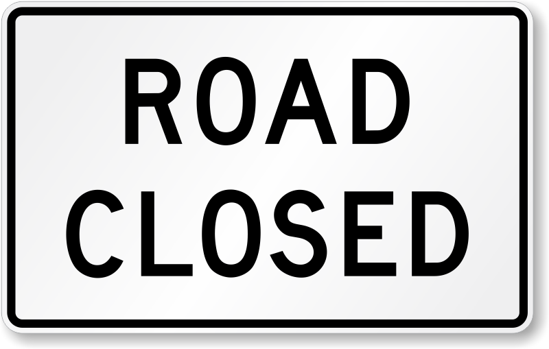 ROAD CLOSED 24X36 EG BL/WH