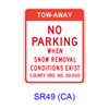 TOW-AWAY NO PARKING WHEN SNOW REMOVAL CONDITIONS EXIST SR49(CA)