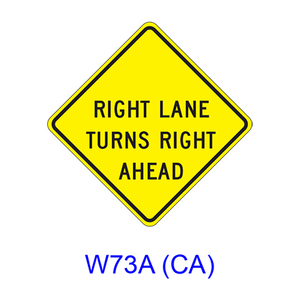 RIGHT (LEFT) LANE TURNS RIGHT (LEFT) AHEAD W73A(CA)