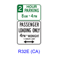 _ HOUR PARKING _AM TO _PM - PASSENGER LOADING ONLY _PM TO _ _ MINUTE LIMIT w/ Double Arrow R32E(CA)