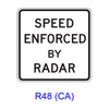 SPEED ENFORCED BY RADAR R48(CA)