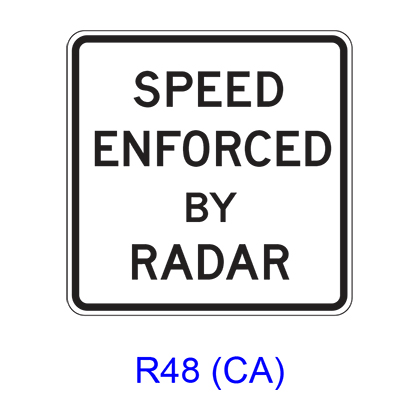 SPEED ENFORCED BY RADAR R48(CA)