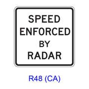 SPEED ENFORCED BY RADAR R48(CA)