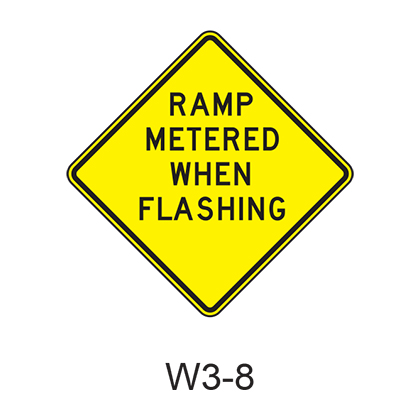 RAMP METERED WHEN FLASHING W3-8