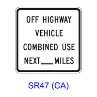 OFF HIGHWAY VEHICLE COMBINED USE NEXT (X) MILES SR47(CA)