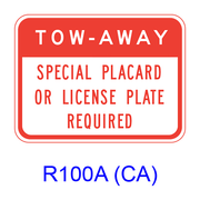 The TOW-AWAY SPECIAL PLACARD OR LICENSE PLATE REQUIRED R100A(CA)