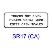 TRUCKS NOT GIVEN BYPASS SIGNAL MUST ENTER OPEN SCALES SR17(CA)