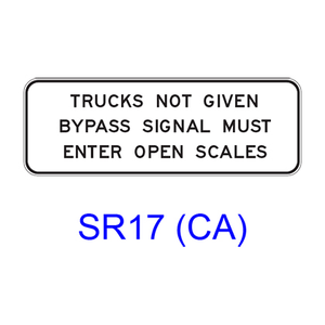 TRUCKS NOT GIVEN BYPASS SIGNAL MUST ENTER OPEN SCALES SR17(CA)