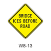 BRIDGE ICES BEFORE ROAD W8-13