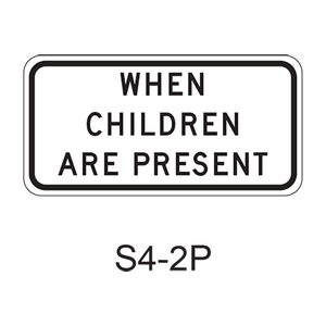 WHEN CHILDREN ARE PRESENT [plaque] S4-2P