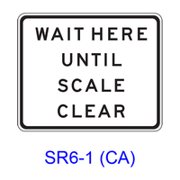 WAIT HERE UNTIL SCALE CLEAR SR6-1(CA)